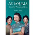 As Equals: The Oei Women of Java