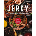 Jerky: The Essential Cookbook with Over 50 Recipes for Drying, Curing, and Preserving Meat