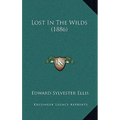 Lost In The Wilds (1886)