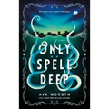Only Spell Deep