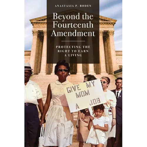 Beyond the Fourteenth Amendment: Protecting the Right to Earn a Living