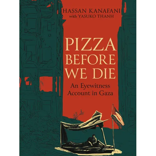 Pizza Before We Die: An Eyewitness Account in Gaza