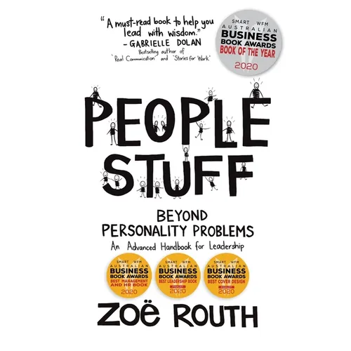People Stuff - Beyond Personality Problems, An Advanced Handbook for Leadership