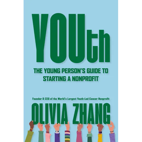 Youth: The Young Person's Guide to Starting a Nonprofit