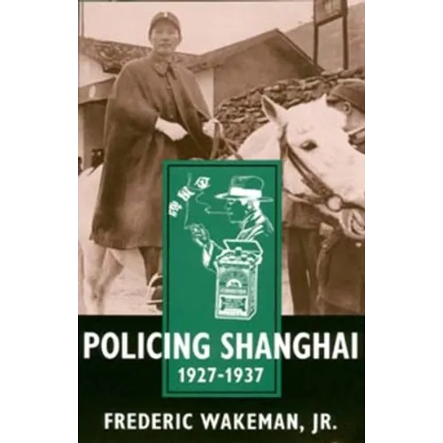 Policing Shanghai 1927-1937