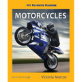My Favorite Machine: Motorcycles