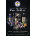 Discover the Essence of Plant Medicine: The Five Principles of Lifesaving Herbs Cannabis Edition