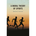 A Moral Theory of Sports