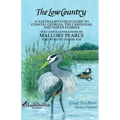 The Low Country: a naturalist's field guide to coastal Georgia, the Carolinas, and north Florida