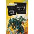 Sword & Citadel: The Second Half of the Book of the New Sun