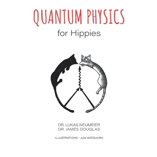 Quantum Physics for Hippies