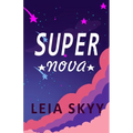 Super Nova: A Teen Enemies-to-Lovers Romance