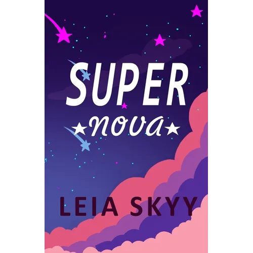Super Nova: A Teen Enemies-to-Lovers Romance