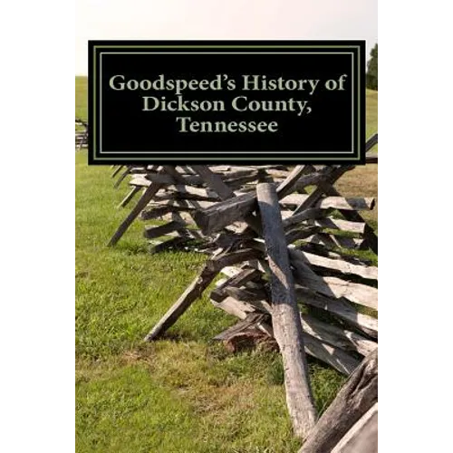 Goodspeed's History of Dickson County, Tennessee