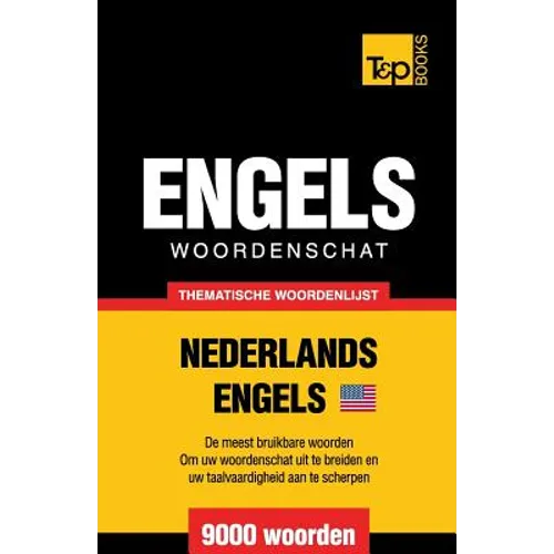 Thematische woordenschat Nederlands-Amerikaans-Engels - 9000 woorden