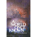 A World Once Known