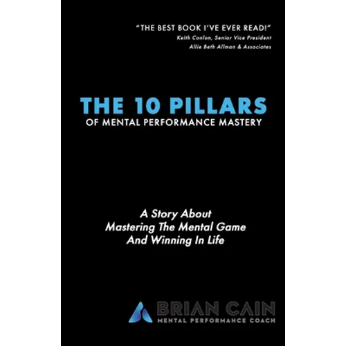 The 10 Pillars of Mental Performance Mastery
