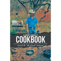 A Broke Cowboy's Cookbook: Or How to Eat When You Have Been Kicked Out of the House