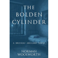 The Bolden Cylinder: A Bruneau Abellard Novel