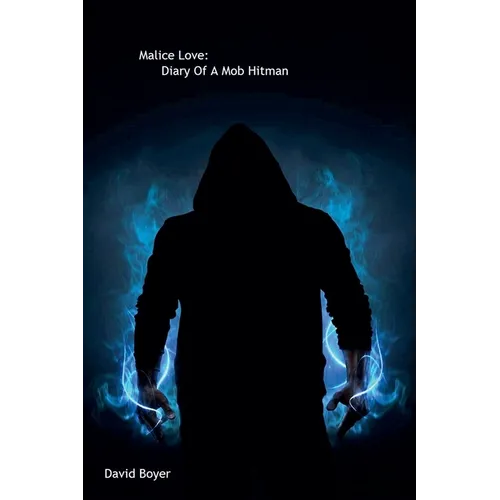 Malice Love: Diary Of A Mob Hitman
