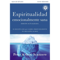 Espiritualidad emocionalmente sana - Guía de estudio: Es imposible tener madurez espiritual si somos inmaduros emocionalmente