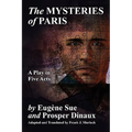 The Mysteries of Paris: A Play in Five Acts