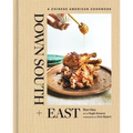 Down South + East: A Chinese American Cookbook