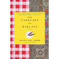 The Language of Baklava: A Memoir with Recipes