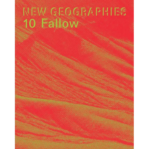 New Geographies 10: Fallow