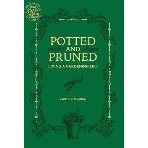 Potted and Pruned: Living a Gardening Life