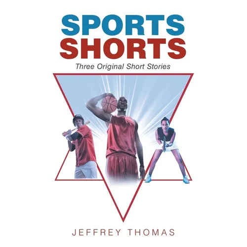 Sports Shorts: Three Original Short Stories