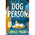 Dog Person: A Love Story