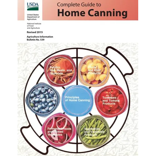 Complete Guide to Home Canning: Revised 2015