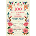 100 Devocionales Para Mujeres. Con Sopa de Letras (Letra Grande) / One Hundred Devotionals for Women with Word Search