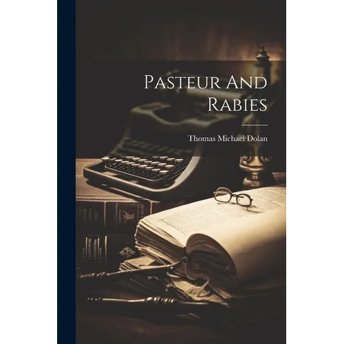 Pasteur And Rabies