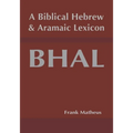 A Biblical Hebrew and Aramaic Lexicon