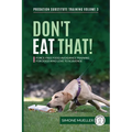 Don't Eat That: Force-Free Food Avoidance Training for Dogs who Love to Scavenge