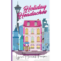 Holiday Headaches: A funny heart-warming feel-good romance