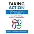Taking Action: Creating Social Change through Strength, Solidarity, Strategy, and Sustainability (Trade)