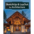 SketchUp & LayOut for Architecture: The Step by Step Workflow of Nick Sonder