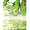 No Worries: Learning to Trust our Sovereign God
