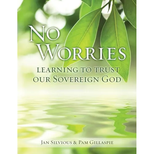 No Worries: Learning to Trust our Sovereign God