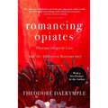 Romancing Opiates: Pharmacological Lies and the Addiction Bureaucracy