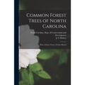 Common Forest Trees of North Carolina: How to Know Them; a Pocket Manual