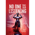 No One is Listening