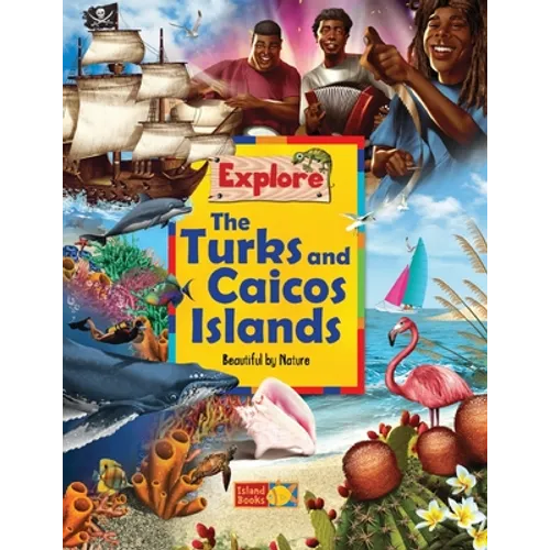 Explore the Turks and Caicos Islands: Beautiful by Nature