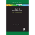 Housing Regeneration: A Plan for Implementation