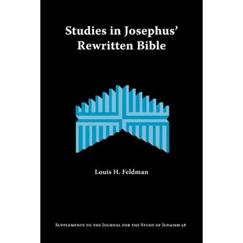 Studies in Josephus' Rewritten Bible