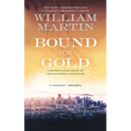Bound for Gold: A Peter Fallon Novel of the California Gold Rush