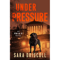 Under Pressure: A Spellbinding Crime Thriller